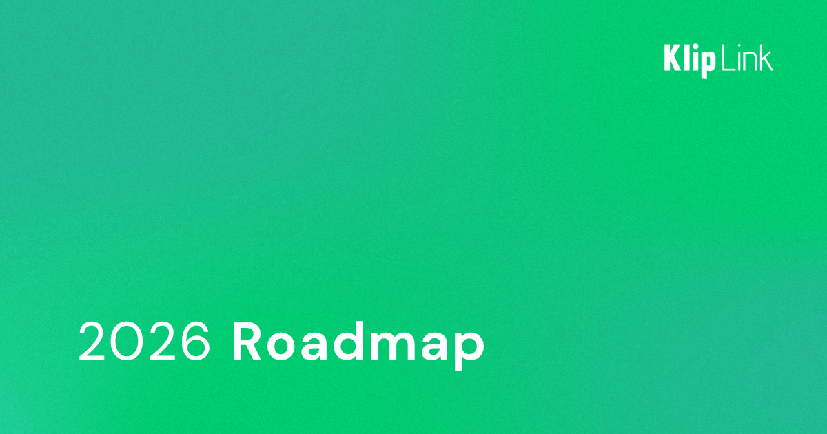 KlipLink 2026 Roadmap
